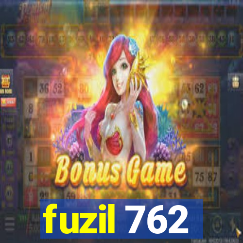 fuzil 762